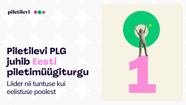 Piletilevi PLG on Eesti kõige tuntum ja eelistatuim piletimüügiettevõte