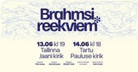 Kammerkoor Kolm Lindu ja kammeransambel ''Brahmsi reekviem''