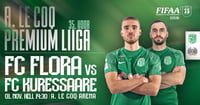 Premium liiga 35. voor: Fifaa esitleb - FC Flora vs FC Kuressaare