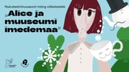 Nukuteatrimuuseumi jõulumäng 'Alice ja muuseumi imedemaa'