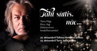 ''Täht süttis, näe'' / Tõnis Mägi, Riivo Jõgi jt