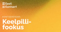 KEELPILLIFOOKUS. Eesti Kontserdi sarjapilet