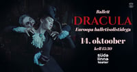 Ballett ''Dracula'' Euroopa balletisolistidega