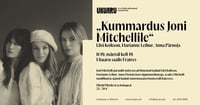 Kummardus Joni Mitchellile. Liisi Koikson, Marianne Leibur, Anna Pärnoja Ukuarus