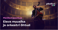 Piletilevi soovitab: Elava muusika ja orkestri õhtud
