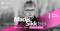 Jazzliit ja Philly Joes LIVE | Madis Sikk trio