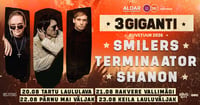 3 Giganti Suvetuur: Smilers, Terminaator, Shanon