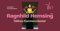 Ragnhild Hemsing ja Tallinna Kammerorkester