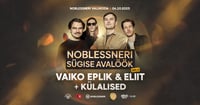 Noblessneri Sügise Avalöök vol 2: Vaiko Eplik & Eliit