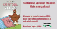 Miku Manni Lasteteatri etendus ''Kes ei tööta, see ei söö''
