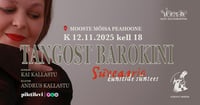 Kontsert TANGOST BAROKINI. Kai Kallastu (sopran), Andrus Kallastu (klaver)