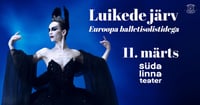 Luikede järv - Euroopa balletisolistidega