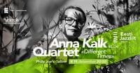 Jazzliit ja Philly Joe's LIVE | Anna Kalk Quartet ''Different Times'' (Eesti-Šveits)