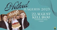 Hetked Hageris 2025: Dagö