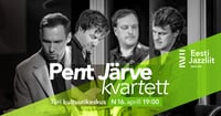 Jazzliit ja Türi Kultuurikeskus LIVE / Pent Järve kvartett