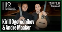 Kuressaare Kitarrinädal: Kirill Ogorodnikvo & Andre Maaker