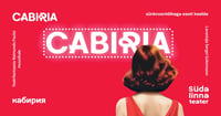 Cabiria / Кабирия / Südalinna Teater