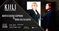 Marta Ojasoo (sopran) ja Irina Oja (klaver). Kiili Muusika- ja Jazziklubi