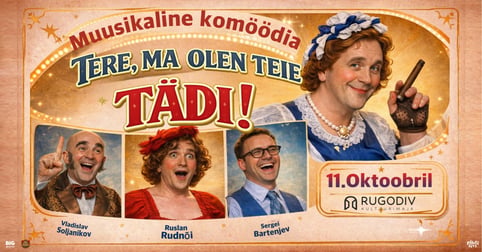 Muusikaline komöödia ''Tere, ma olen teie tädi!''