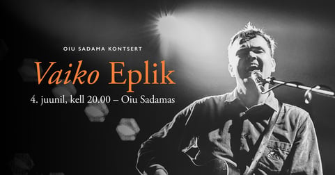Vaiko Epliku kontsert Oiu Sadamas