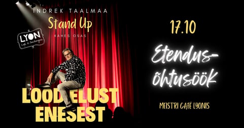 Stand-up etendus-õhtusöök Meistri Café Lyonis: Indrek Taalmaa ''Lood elust enesest''