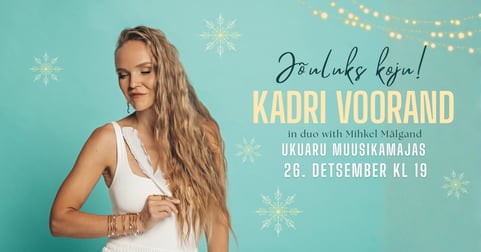 Kadri Voorand in duo with Mihkel Mälgand ''Jõuluks koju!''