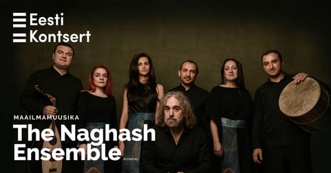 Maailmamuusika. The Naghash Ensemble (Armeenia/USA)