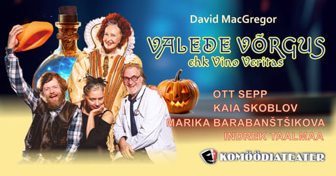 Komöödia kahes vaatuses ''Valede võrgus ehk Vino Veritas''