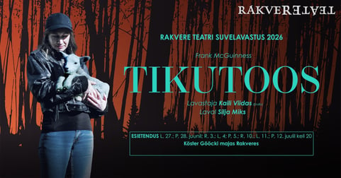 Tikutoos / Rakvere Teater - Esietendus