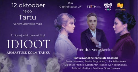 ''Idioot. Armastuse kolm tahku'' / ''Идиот. Три грани любви''