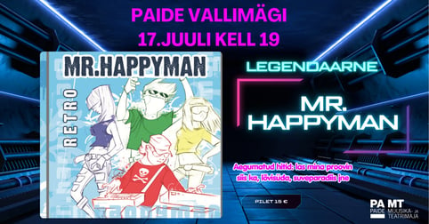 MR. HAPPYMAN - legendaarsed hitid Paide Vallimäel