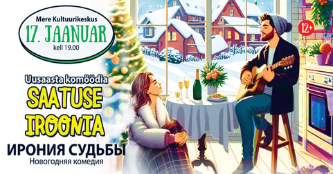 Новогодняя комедия 'Ирония судьбы' - 17 января в Таллинне!