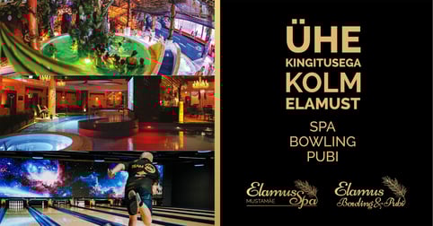 Elamus Spa ja Elamus Bowling&Pubi kinkekaart