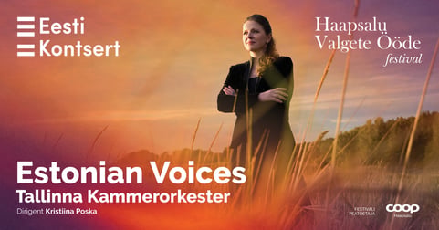 Estonian Voices ja Tallinna Kammerorkester. HAAPSALU VALGETE ÖÖDE FESTIVAL