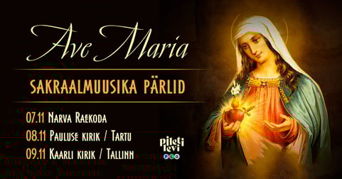 Jääb ära: 27.03 - 28.03 Ave Maria