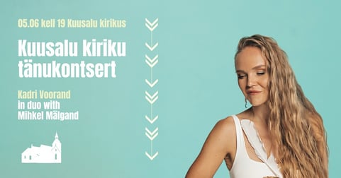 Kadri Voorand & Mihkel Mälgand: Kuusalu kiriku katuse taastamise tänukontsert