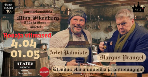 ''Mina, Sikenberg'', etendus koos õhtusöögiga