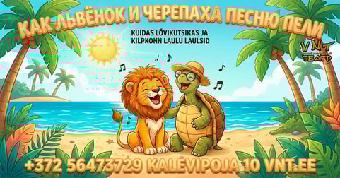 Kuidas lõvi ja kilpkonn laulu laulsid/ Как львенок и черепаха пели песню - Vene Noorsooteater