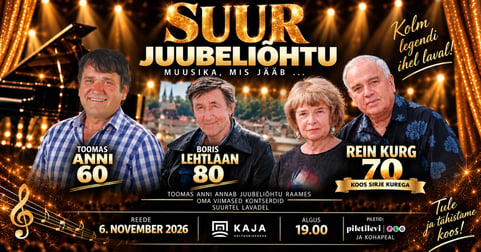 Suur Juubeliõhtu: Toomas Anni 60, Rein Kurg 70 koos Sirje Kurega, Boris Lehtlaan 80