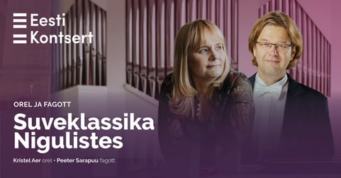 Suveklassika Nigulistes. Kristel Aer ja Peeter Sarapuu