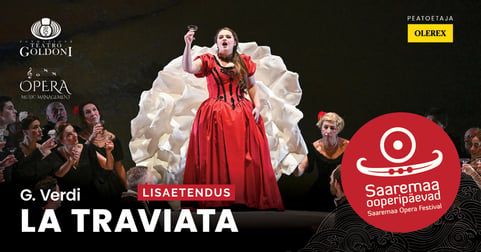 Saaremaa ooperipäevad 2026. Verdi. LA TRAVIATA. LISAETENDUS