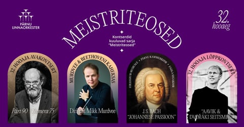 Pärnu Linnaorkester 32. hooaeg. Meistriteosed paketipilet.