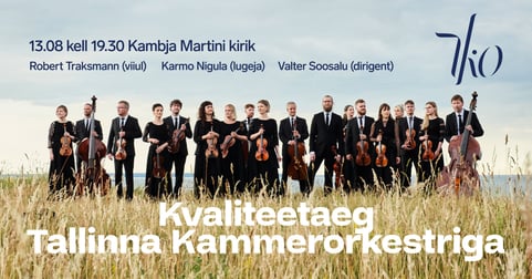 Kvaliteetaeg Tallinna Kammerorkestriga