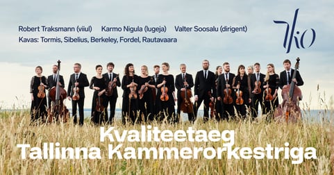Kvaliteetaeg Tallinna Kammerorkestriga