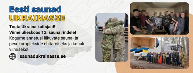 Aita viia Eesti saun Ukraina rindele - sinu pilet aitab kinkida puhtust ja rahu!