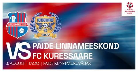 A. LE COQ PREMIUM LIIGA | PAIDE LINNAMEESKOND VS FC KURESSAARE / Paide Linnameeskond kodumängud 2026