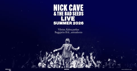 NICK CAVE & THE BAD SEEDS | KALNŲ PARKAS | VILNIUS