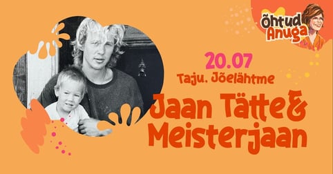 Jaan Tätte ja Meisterjaan / Õhtud Anuga looduskaunis Eestis