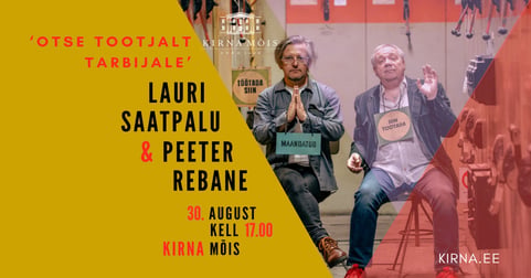 Lauri Saatpalu & Peeter Rebane kontsert - Otse tootjalt tarbijale! - Kirna mõisas