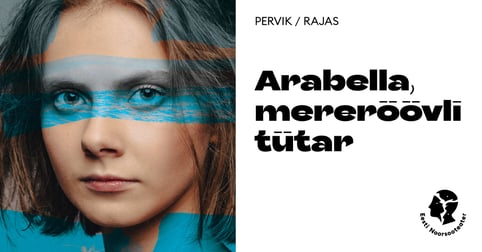 Arabella, mereröövli tütar - kirjeldus-, kirjutus- ja viipekeeletõlkega